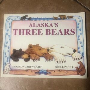 “Alaska's Three Bears” Book by Shannon Cartwright